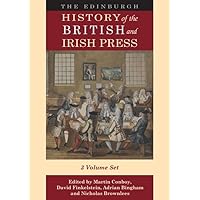 The Edinburgh History of the British and Irish Press