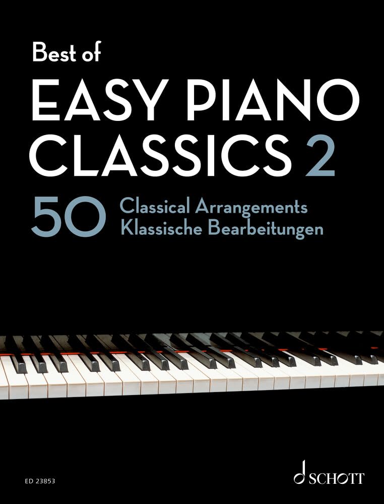 Best of Easy Piano Classics 2: 50 Klassische Bearbeitungen