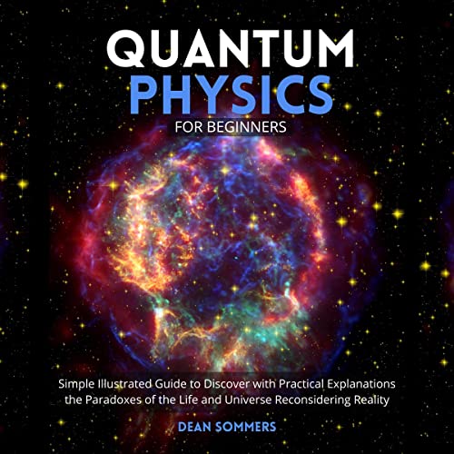 Quantum Physics for Beginners by Dean Sommers episode artwork