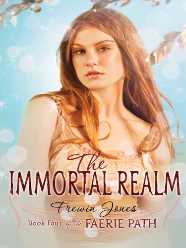 The Faerie Path #4: The Immortal Realm: An Epic Fantasy Adventure for Kids About a Desperate Quest for a Cure to Save the Faerie Realm from a Deadly Plague