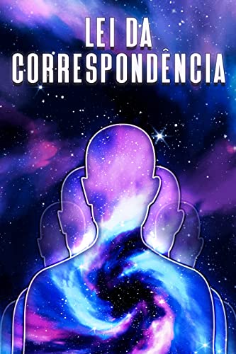 LEI DA CORRESPONDÊNCIA: Leis do Universo #6