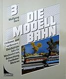  Modellbahn 3., Umbauen und verbessern: Gleichstromloks für Wechselstrom, Beleuchtung, Faulhaber-Motoren.