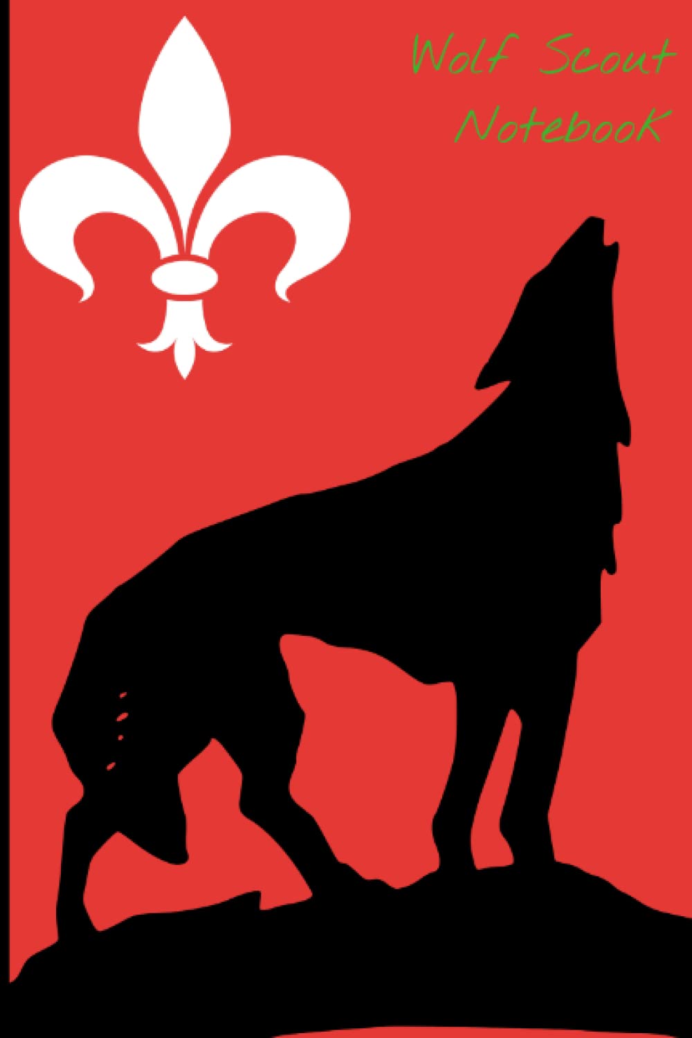 Wolf Scout Notebook: Camp Journal, Meeting Notebook, Idea Sketchbook, and Nostalgia Memorabilia