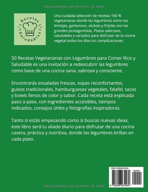 50 Recetas Vegetarianas con Legumbres para Comer Rico y Saludable: Platos llenos de sabor y nutrientes que te ayudarán a disfrutar la cocina vegetal todos los días (Spanish Edition)