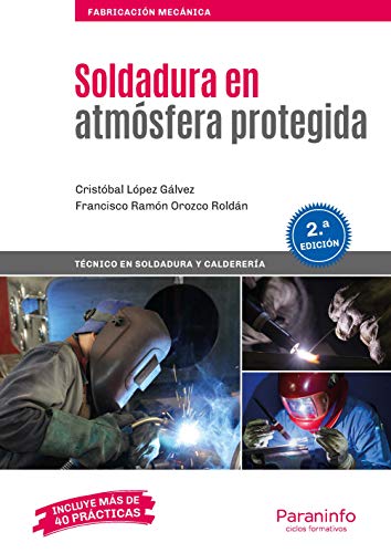 Soldadura en atmósfera protegida 2.ª edición (Fabricación Mecánica)