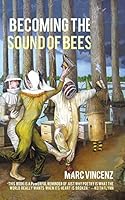 Becoming the Sound of Bees 0986137006 Book Cover