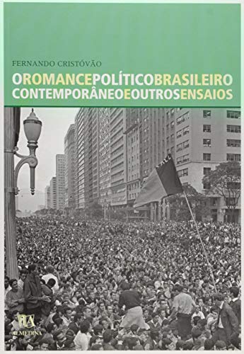 O romance político brasileiro contemporâneo e outros ensaios: