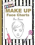 MAKE UP FACE CHARTS FOR TEENS: Blank Templates to practice and record your looks. Get creative with this make up artist journal. A great gift for teenagers or adults who love make up!