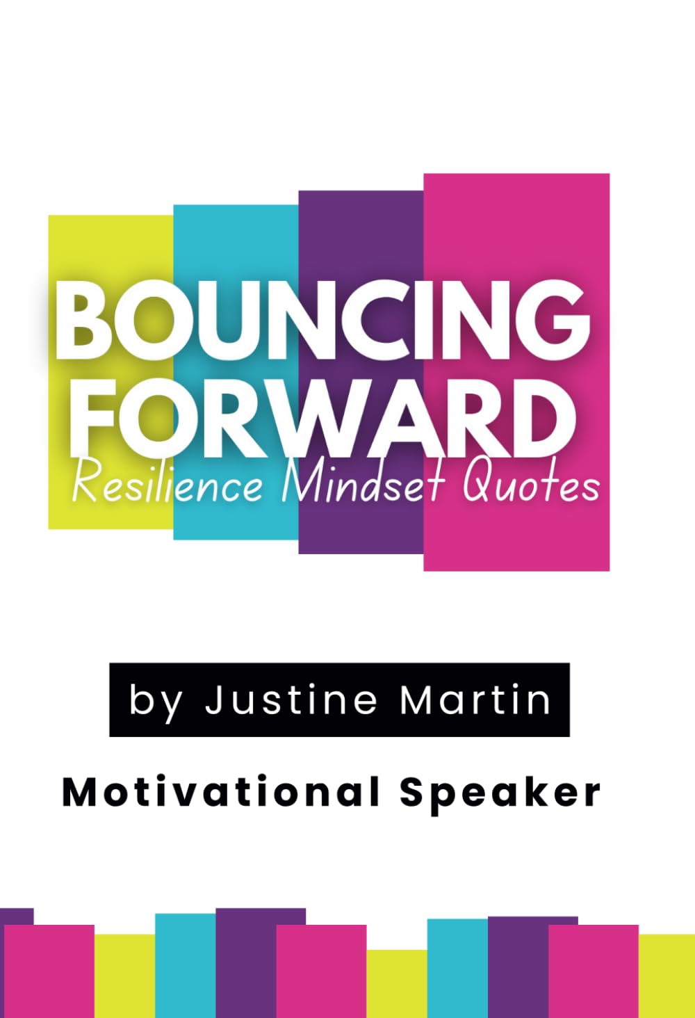 Bouncing Forward: Resilience Mindset Quotes