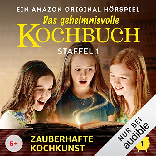 Das Geheimnisvolle Kochbuch Mystery City Wann Kommt Staffel 2 Zauberhafte Kochkunst: Das geheimnisvolle Kochbuch 1.1 (Audible Audio