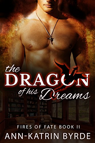 The Dragon of His Dreams (MM Gay Omega Mpreg Romance) (Fires of Fate Book 2)