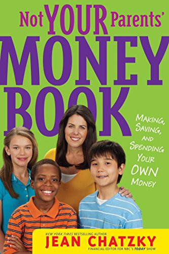 Not Your Parents' Money Book: Making, Saving, and Spending Your Money