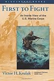 First to Fight: An Inside View of the U.S. Marine Corps (Bluejacket Books) by Victor H. Krulak...