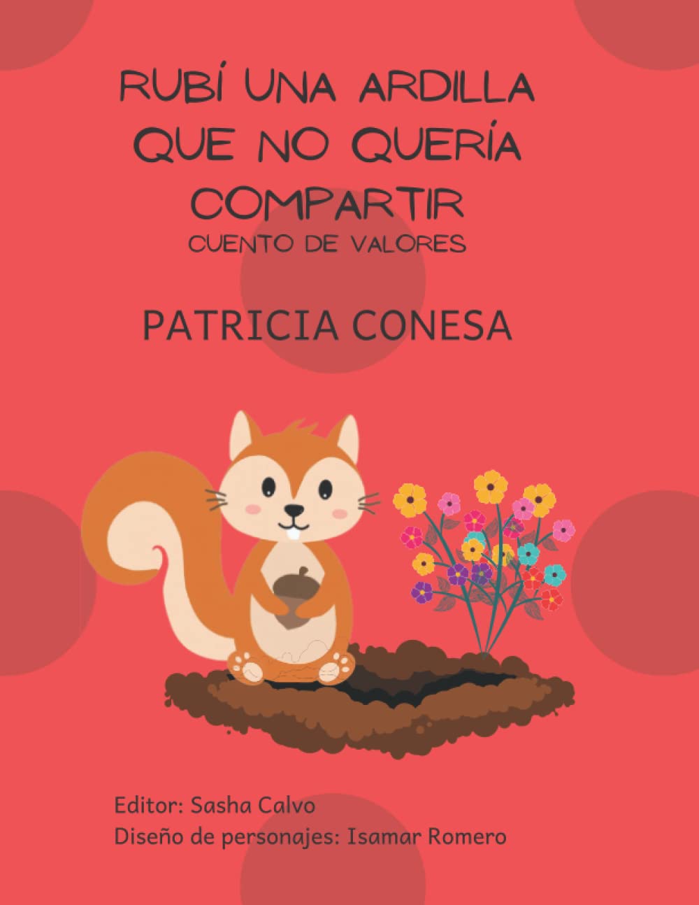 Rubí una ardilla que no quería compartir: Fábula de valores (Fábulas de valores para niños en español para aprender a leer muy divertidas. Cuentos fáciles de leer, con muchas reflexiones…)