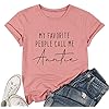 My-Favorite-People-Call-Me-Auntie-T-Shirt-Women-Auntie-Gift-Shirt-Short-Sleeve-Casual-Tee-Tops My Favorite People Call Me Auntie T-Shirt Women Auntie Gift Shirt Short Sleeve Casual Tee Tops Pink