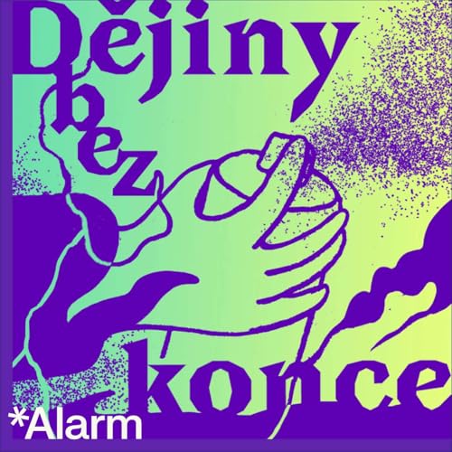 Dějiny bez konce Podcast Por Alarm arte de portada