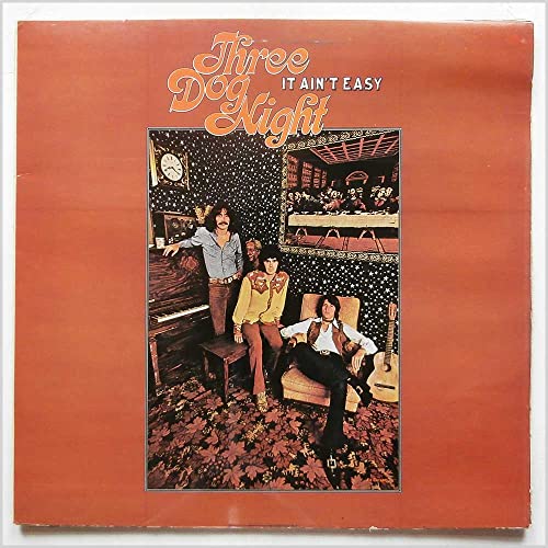 It Ain't Easy It Ain't Easy