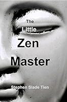 The Little Zen Master 1364777827 Book Cover