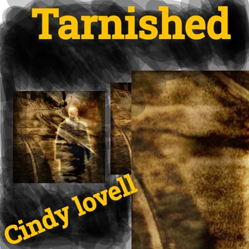 Tarnished by Cindy Lovell episode artwork