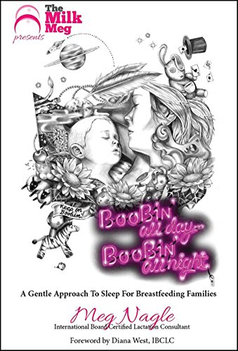 Télécharger Boobin' All Day Boobin' All Night: A Gentle Approach To Sleep For Breastfeeding Families (English Ed Livre PDF Gratuit