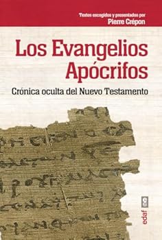 Paperback Los Evangelios Apócrifos: Crónica oculta del Nuevo Testamento (Spanish Edition) [Spanish] Book