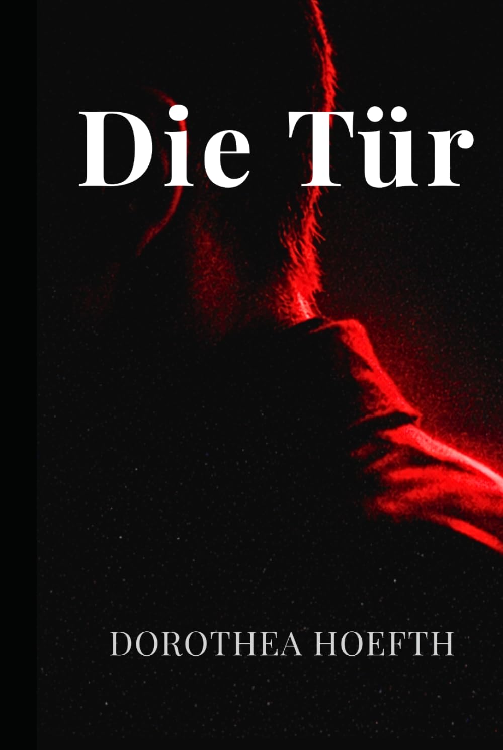 Die Tür: Dark Suspense Thriller