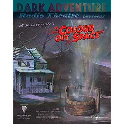 The Colour Out of Space: Dark Adventure Radio Theatre