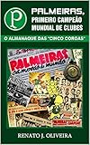 Palmeiras, Primeiro campeão mundial de clubes (Portuguese Edition)