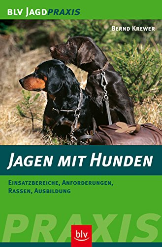 Jagen mit Hunden: Einsatzbereiche, Anforderungen, Rassen, Ausbildung