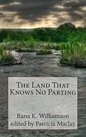 The Land That Knows No Parting 1480238708 Book Cover