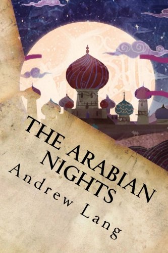 The Arabian Nights: By Andrew Lang - Illustrated