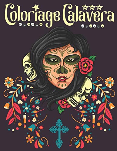 Télécharger Coloriage Calavera: Livre de Coloriage pour Adultes | Coloriage Tête de Mort | Coloriage Crâne de PDF Ebook En Ligne