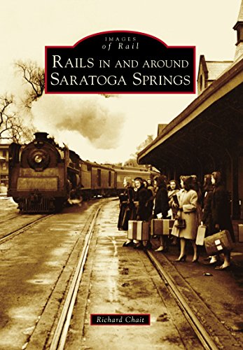 Télécharger Rails in and around Saratoga Springs (Images of Rail) (English Edition) PDF Ebook En Ligne
