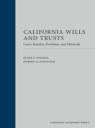 California Wills and Trusts (Paperback): Cases, Statutes, Problems, and Materials