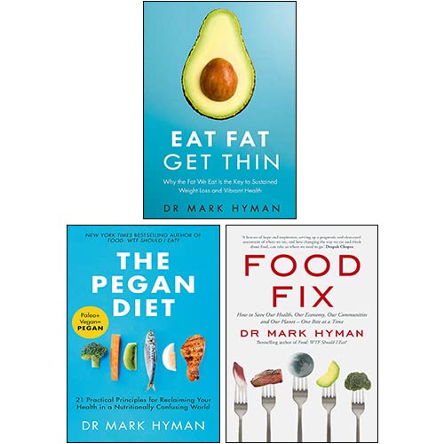 The Pegan Diet, Food Fix, Eat Fat Get Thin 3