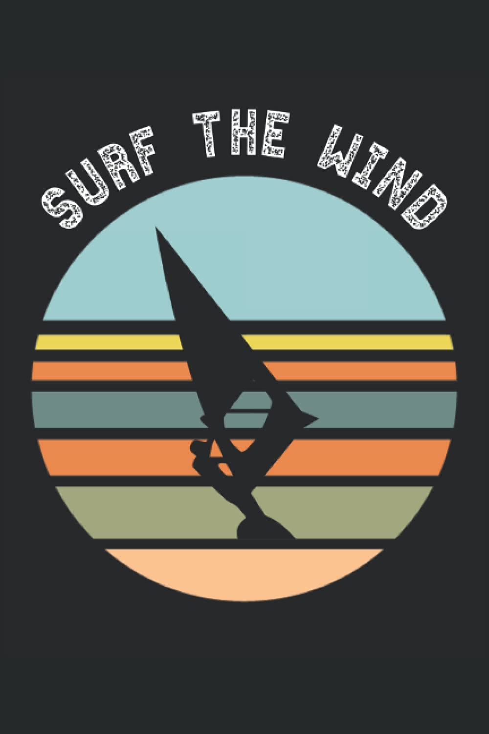 Surf The Wind: Retro Sunset Sail board Wind Surfer Design, Journal Style Notebook