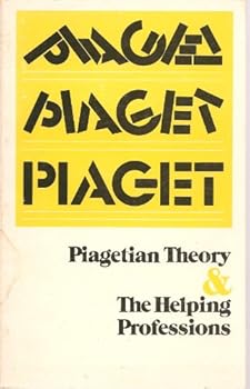 Paperback Piagetian Theory and Its Applications for the Helping Professions: Proceedings 8th, Book