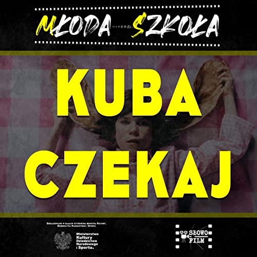 『KUBA CZEKAJ - reżyseria w 3D MŁODA SZKOŁA sylwetka #8』のカバーアート