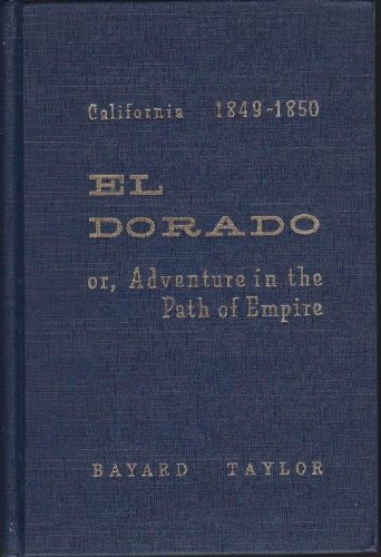 El Dorado or, Adventure in the Path of Empire B000O1RO4K Book Cover