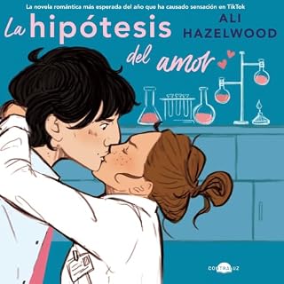La hip&oacute;tesis del amor Audiolibro Por Ali Hazelwood, Ana Isabel S&aacute;nchez D&iacute;ez - traductor arte de portada