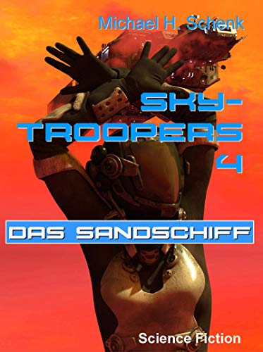 Sky-Troopers 4 - Das Sandschiff Sky-Troopers 4 - Das Sandschiff