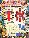 3D Children's Crafts: Houses and Vehicles for Cutting and Playing: Spark...