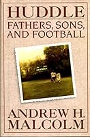 Huddle: Fathers, Sons and Football 0671760882 Book Cover