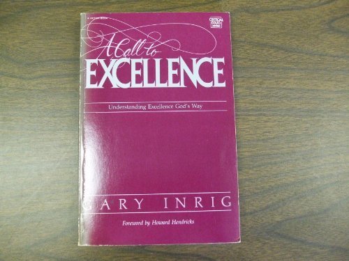 A Call to Excellence (Critical Issues Series) by Gary Inrig