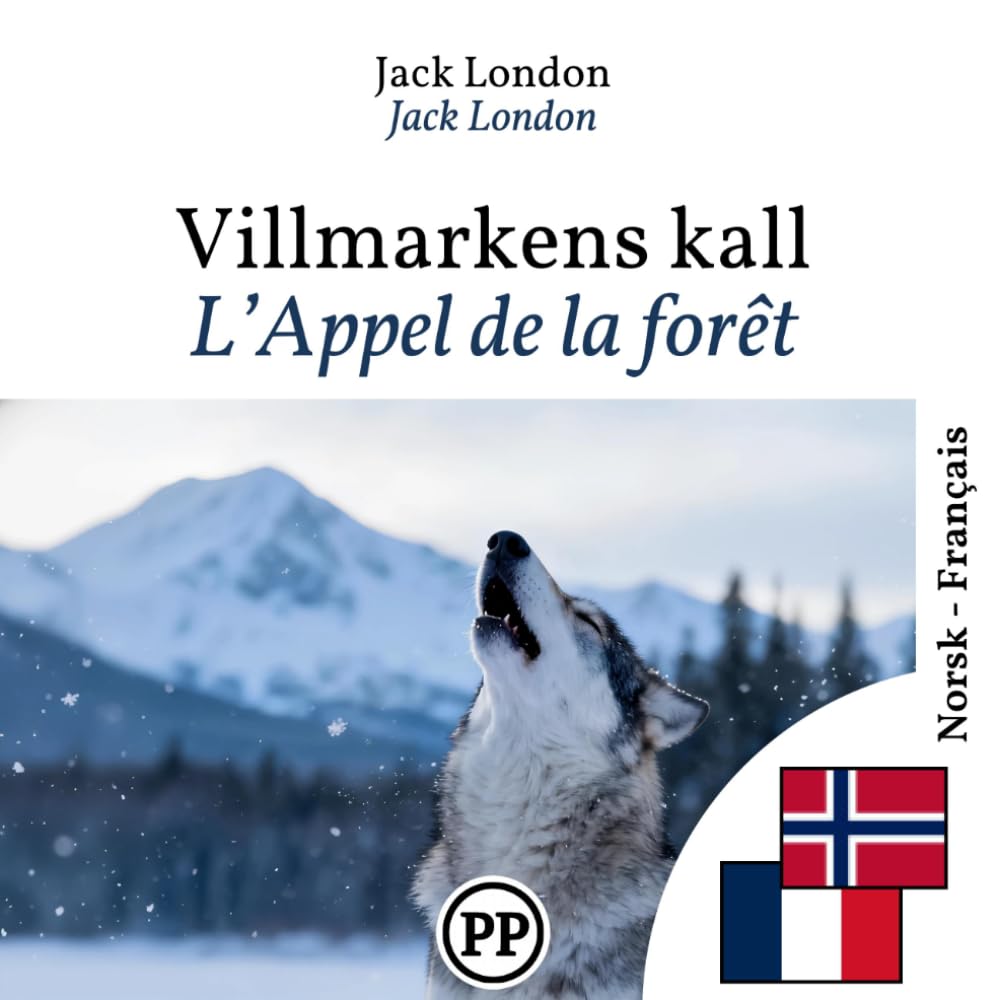 L’Appel de la forêt: livre bilingue norvégien-français (pour apprendre le norvégien)