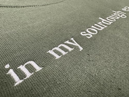 In My Sourdough Era Embroidered Crewneck Sweatshirt | Sourdough Starter | Gift for Her | Gift for Mom | Homestead Gifts | Trendy Sweatshirt | Baker | BreadTok | Gift for bakers3