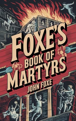 Foxe's Book of Martyrs