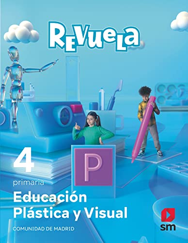 Plastica 4º Educacion Primaria Proyecto Revuela Madrid Ed 2023