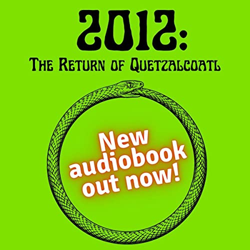 2012: The Return of Quetzalcoatl by Daniel Pinchbeck episode artwork