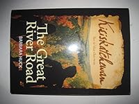 Kisiskatchewan; The Great River Road 1896150748 Book Cover